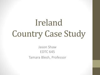 Ireland Country Case Study