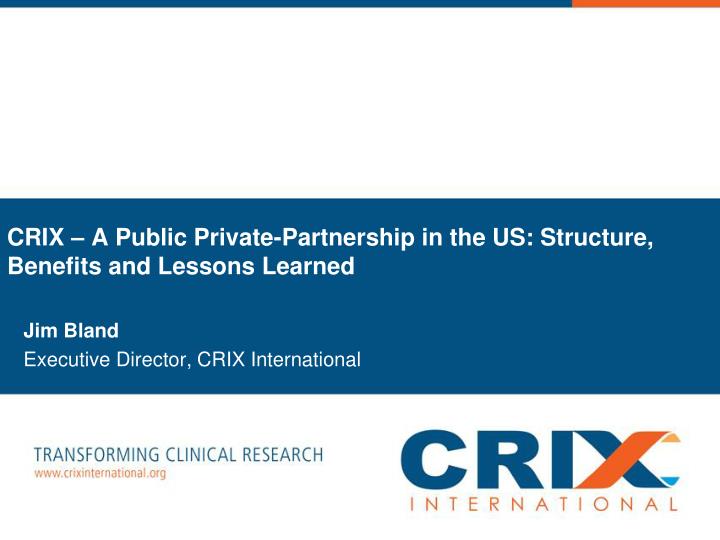 crix a public private partnership in the us structure benefits and lessons learned