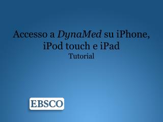 accesso a dynamed su iphone ipod touch e ipad tutorial