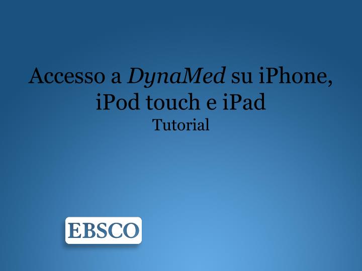 accesso a dynamed su iphone ipod touch e ipad tutorial