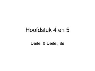 Hoofdstuk 4 en 5