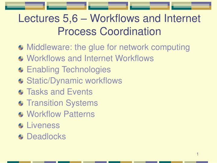 lectures 5 6 workflows and internet process coordination