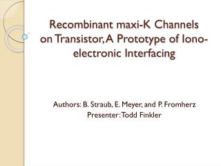 Recombinant maxi-K Channels on Transistor, A Prototype of Iono -electronic Interfacing