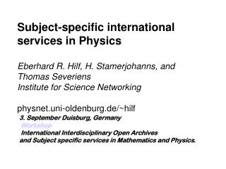 3. September Duisburg, Germany Workshop International Interdisciplinary Open Archives