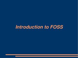 Introduction to FOSS