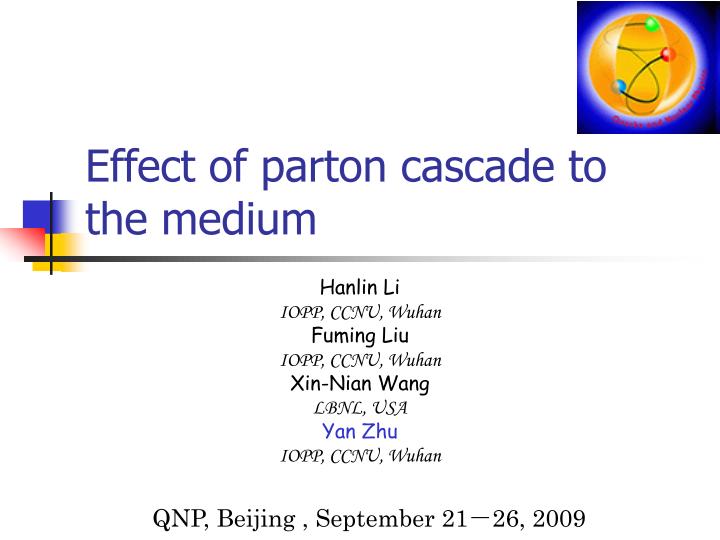 effect of parton cascade to the medium
