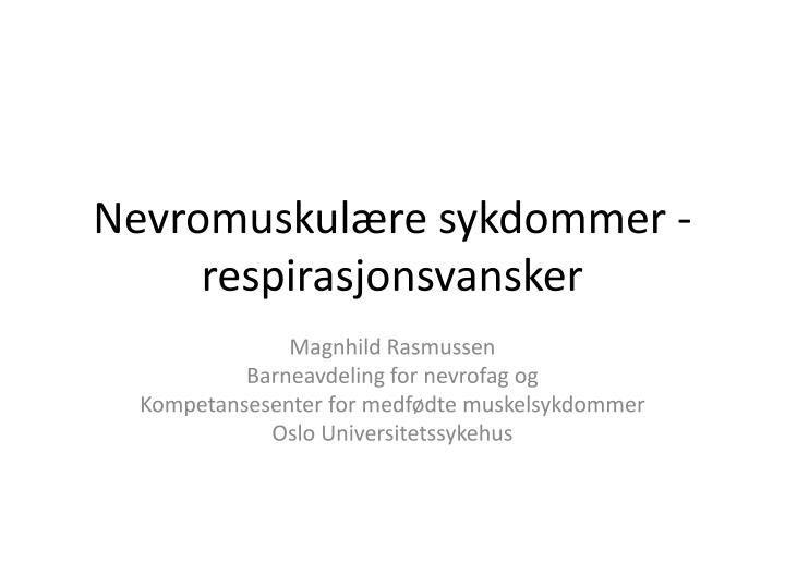 nevromuskul re sykdommer respirasjonsvansker