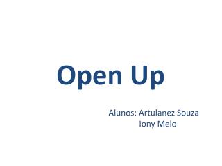 open up