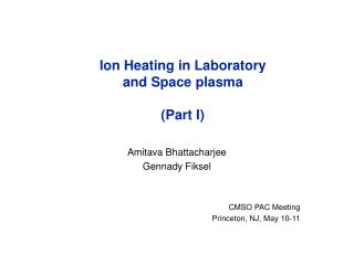 Ion Heating in Laboratory and Space plasma (Part I)