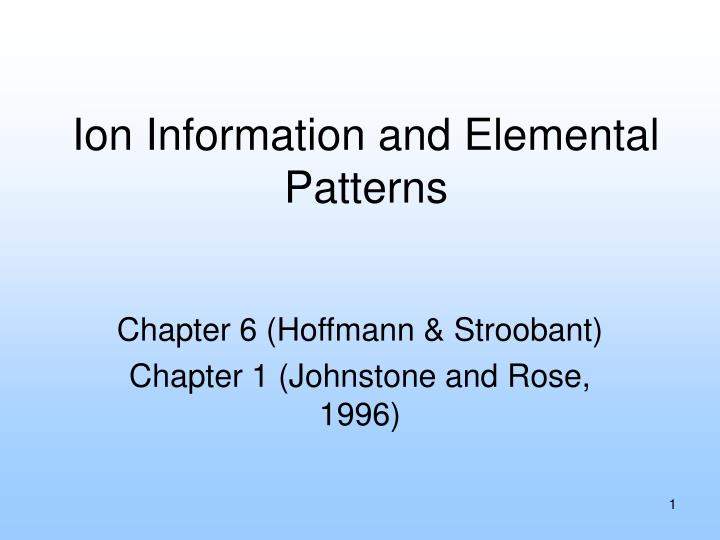 ion information and elemental patterns