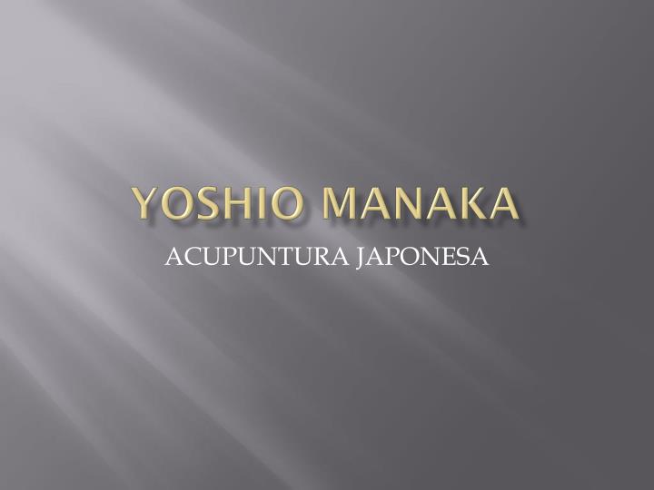 yoshio manaka
