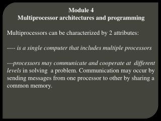 Module 4 Multiprocessor architectures and programming