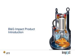 B&amp;G Impact Product Introduction