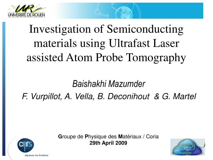 investigation of semiconducting materials using ultrafast laser assisted atom probe tomography