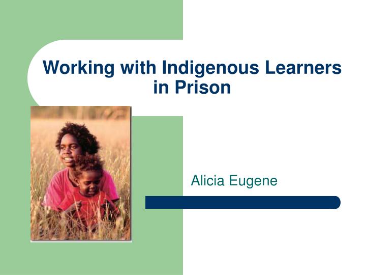 working with indigenous learners in prison