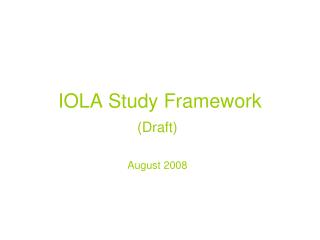 IOLA Study Framework