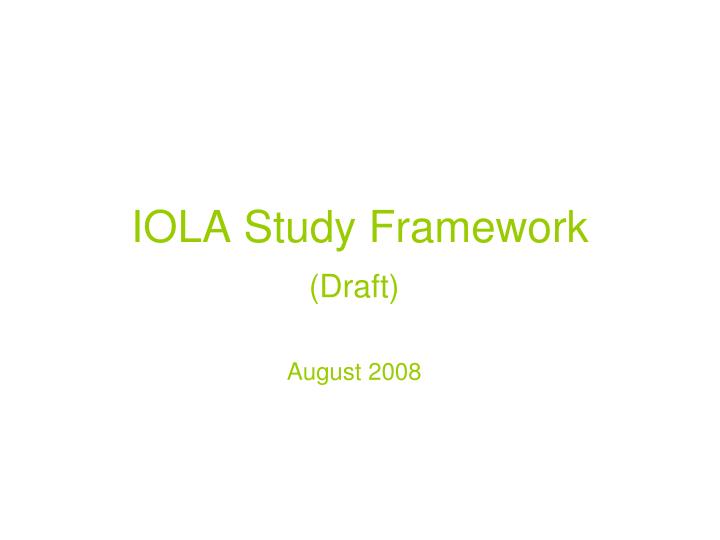 iola study framework