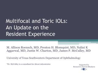 Multifocal and Toric IOLs: An Update on the Resident Experience
