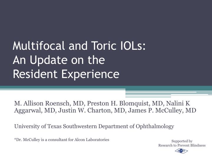 multifocal and toric iols an update on the resident experience