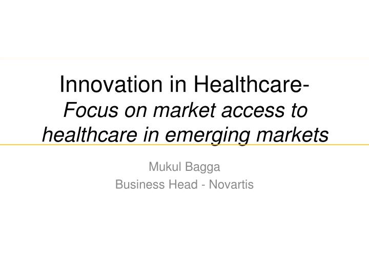 innovation in healthcare focus on market access to healthcare in emerging markets