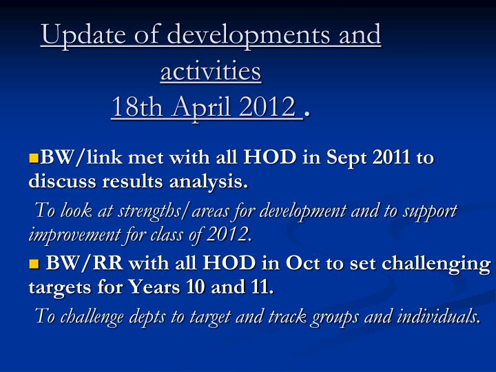 update of developments and activities 18th april 2012