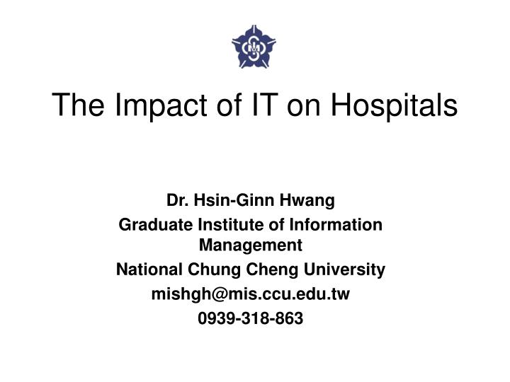 the impact of it on hospitals