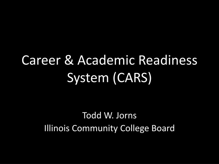 career academic readiness system cars