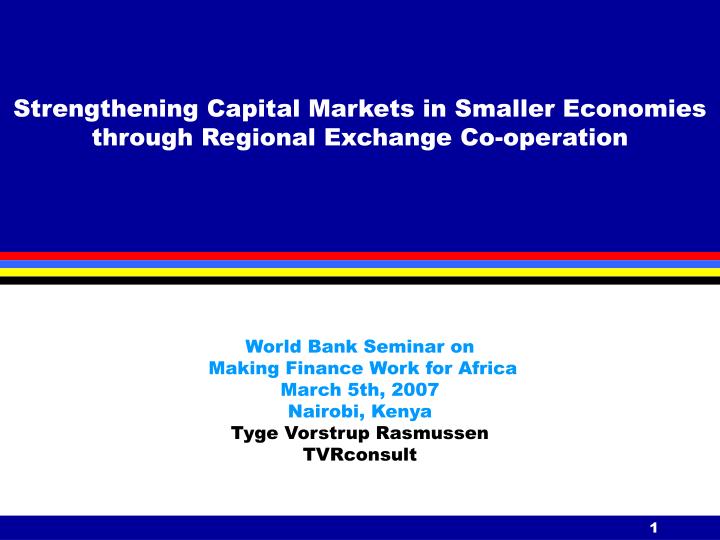 strengthening capital markets in smaller economies through regional exchange co operation
