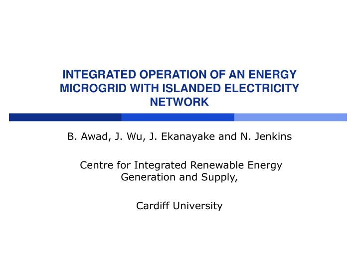 integrated operation of an energy microgrid with islanded electricity network