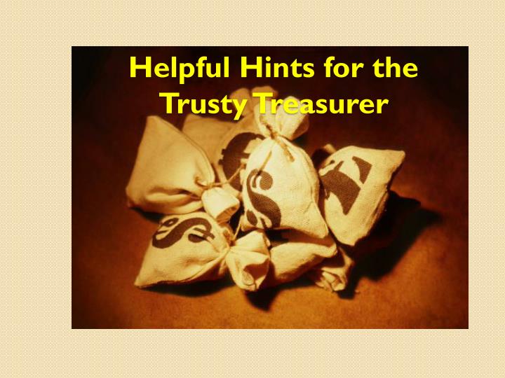helpful hints for the trusty treasurer