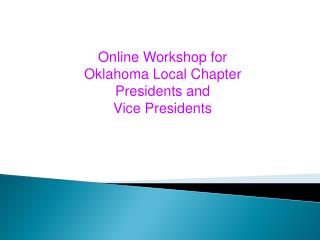 Online Workshop for Oklahoma Local Chapter Presidents and Vice Presidents