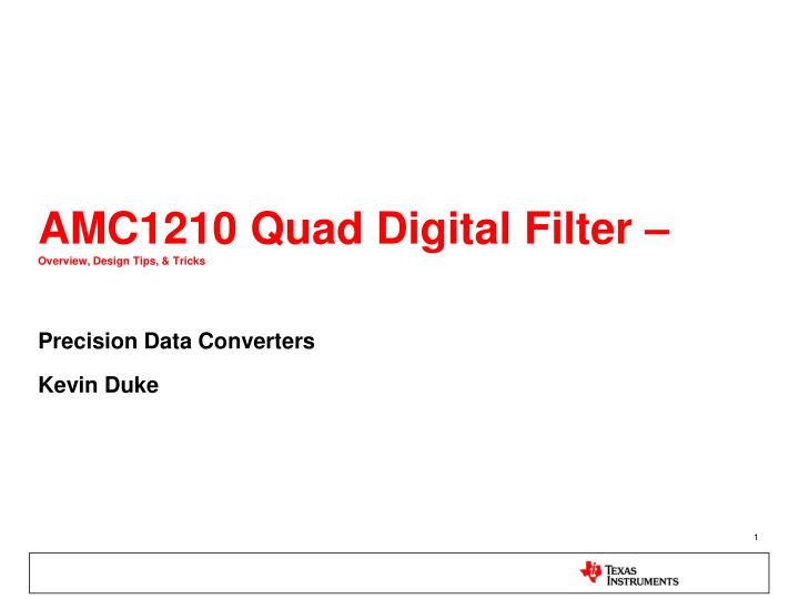 amc1210 quad digital filter overview design tips tricks