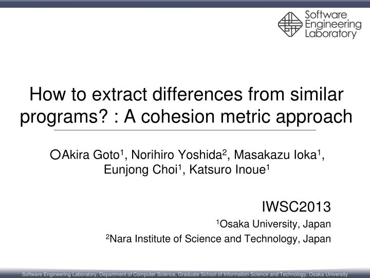 how to extract differences from similar programs a cohesion metric approach