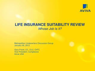 LIFE INSURANCE SUITABILITY REVIEW Whose Job Is It?