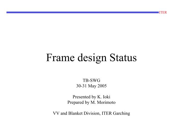 frame design status