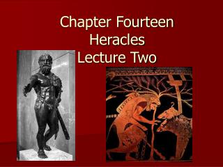 Chapter Fourteen Heracles Lecture Two