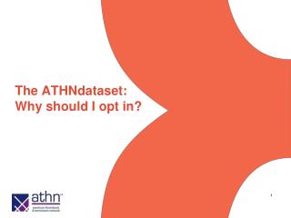 The ATHNdataset: Why should I opt in?