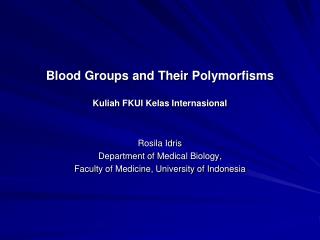 Blood Groups and Their Polymorfisms Kuliah FKUI Kelas Internasional