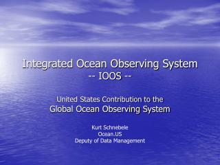 Integrated Ocean Observing System -- IOOS --