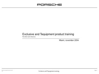 Exclusive and Tequipment product training Porsche Latin America