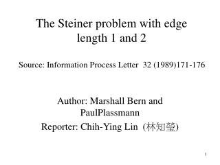 The Steiner problem with edge length 1 and 2