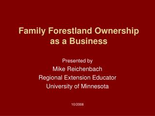 Family Forestland Ownership as a Business