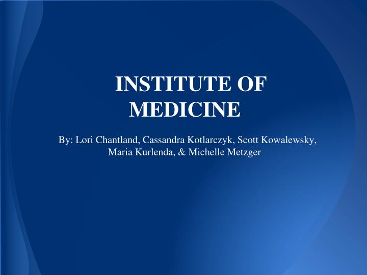 institute of medicine