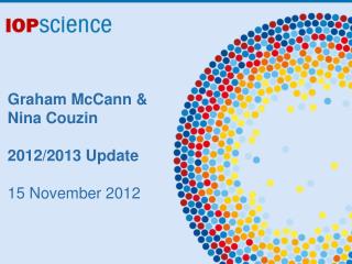 Graham McCann &amp; Nina Couzin 2012/2013 Update 15 November 2012