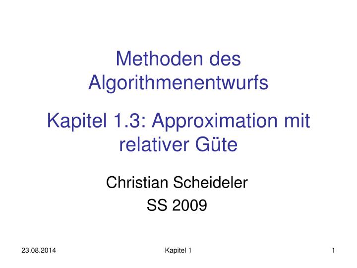 methoden des algorithmenentwurfs kapitel 1 3 approximation mit relativer g te