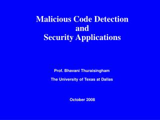 Malicious Code Detection and Security Applications