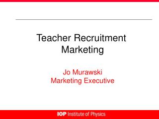 Teacher Recruitment Marketing Jo Murawski Marketing Executive