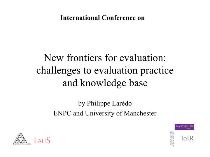new frontiers for evaluation challenges to evaluation practice and knowledge base