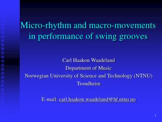 Micro-rhythm and macro-movements in performance of swing grooves