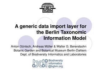 A generic data import layer for the Berlin Taxonomic Information Model
